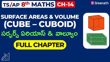 Surface Areas and Volume (Cube - Cuboid): Full Chapter in తెలుగు | TS/AP Class 8 Maths | Chapter 14