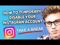 How To Temporary Disable Your Instagram Account | 2021 METHOD