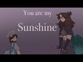 You are my sunshine ( qsmp )