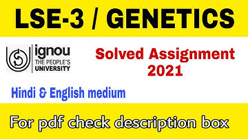 #ignou | LSE-3 / Genetics solved assignment 2021 | Ignou solved assignment 2021 | # Samina classes
