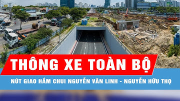 Thông xe toàn bộ nút giao hầm chui Nguyễn Văn Linh - Nguyễn Hữu Thọ