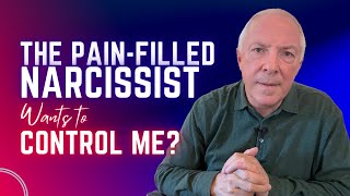 The Pain-Filled Narcissistic Bully Wants To Control Me?