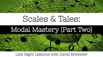 Scales & Tales - Modal Mastery (Part Two)