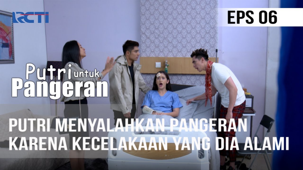 PUTRI UNTUK PANGERAN - Putri Menyalahkan Pangeran Karena Kecelakaan Yang Dia Alami | 02 Juli 2020