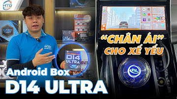 ANDROID BOX D14 ULTRA |SỞ HỮU MỌI TÍNH NĂNG GIẢI TRÍ CAO CẤP, ỔN ĐỊNH TRÊN MỌI DÒNG XE |HTD VIỆT NAM