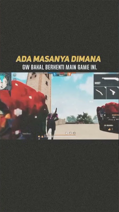 ADA MASANYA DIMANA GW BAKAL BERHENTI MAEN GAME INI STORY WA 2021