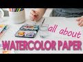 Watercolor Paper Tutorial for Beginners: What Type to Use