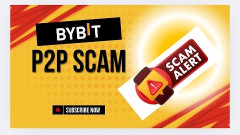 Watch out! A major P2P scam is hitting Bybit users