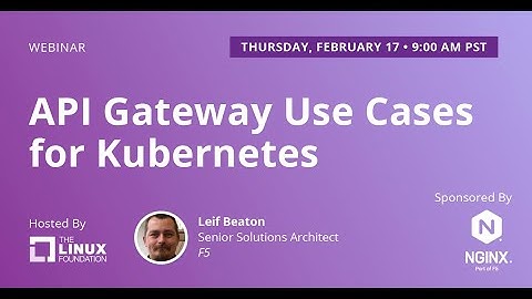 LF Live Webinar: API Gateway Use Cases For Kubernetes