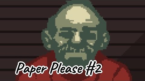 I Became A Border Control Officer : Papers Please #2