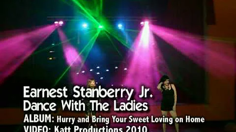 Dance With The Ladies - Earnest Stanberry