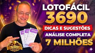 7 Milhões Dicas e Sugestões Lotofácil Concurso 3690 | Análise Estratégica e Estudos de Dezenas