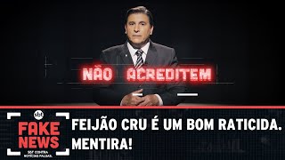 SBT Contra Notícias Falsas: Feijão cru é um bom raticida