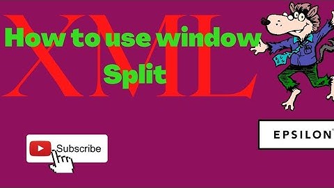 How to use window split in XML | espilon | Tamil