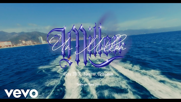 Gera MX, Geassassin, King Zoo - 1 Millón (Video Oficial)
