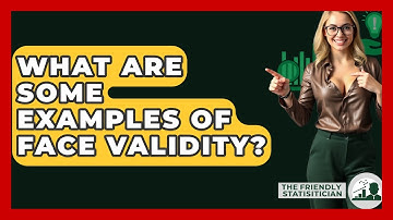 What Are Some Examples Of Face Validity? - The Friendly Statistician