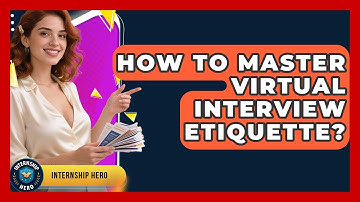 How To Master Virtual Interview Etiquette? - Internship Hero