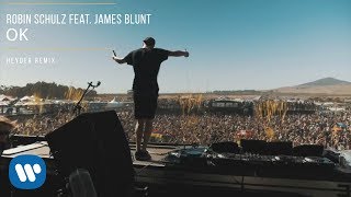 Video thumbnail of "Robin Schulz Feat. James Blunt - OK (Heyder Remix)"