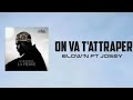 Elow'n ft Josey - On Va T'attraper VIDEO LYRICS