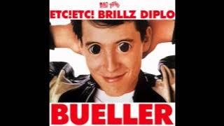 ETC!ETC! & Brillz & Diplo - Bueller (original) Ft. Whiskey Pete
