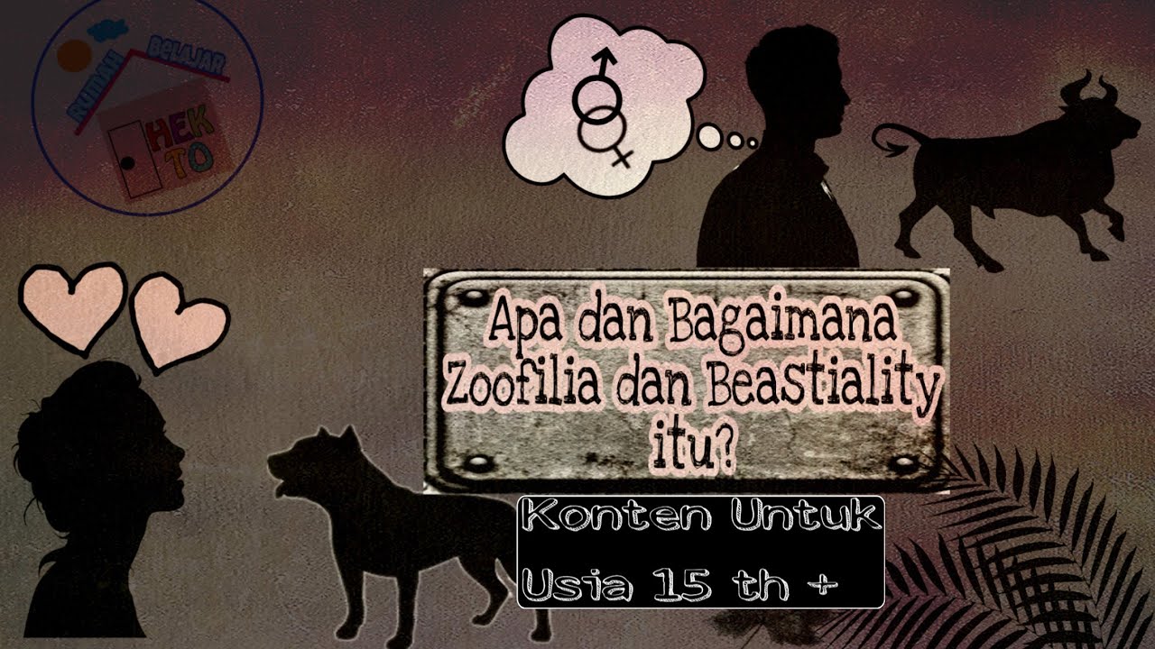 Apa dan Bagaimana Zoofilia dan Beastiality itu? - YouTube