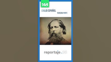 Reportaje 14 | Exilio Español pt. 3