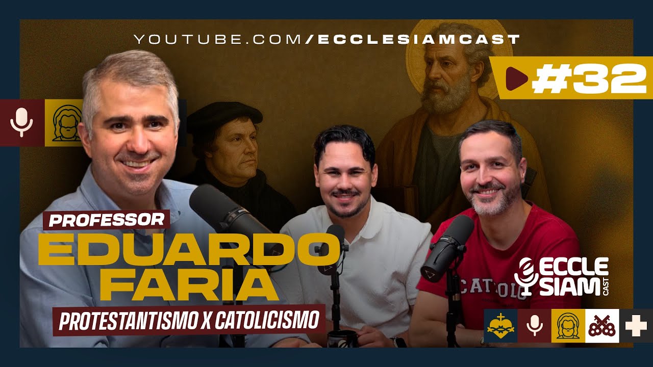 DIFERENÇAS ENTRE PROTESTANTISMO E CATOLICISMO | PROFESSOR EDUARDO FARIA #ECCLESIAMCAST