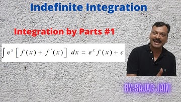 Integration by Parts #2 | Indefinite Integral | Integration by Perfect Square | SAJAG JAIN SIR