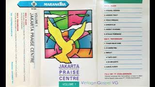 Full Album: JAKARTA PRAISE CENTRE - Volume 1 (1991) Sanip Yesaya, Talita Doodoh