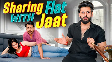 SHARING FLAT WITH JAAT ROOMMATE | Modern vs Desi Life | Urban Haryanvi