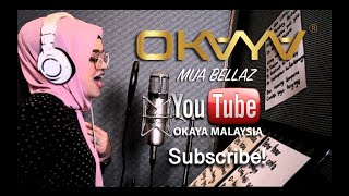 OKAYA - MUA BELLAZ