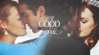 Serena & Nate / Dan & Blair | You Were Good to Me