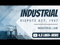 Industrial Dispute Act, 1947 by CA Jaishree Soni | Industrial Law