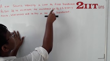 AP & GP Ex9.2 Bonus6 Class X ICSE | IIT JEE A man starts repaying a loan as the first instalment