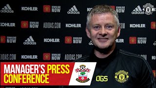 Manager's Press Conference | Manchester United v Southampton | Ole Gunnar Solskjaer