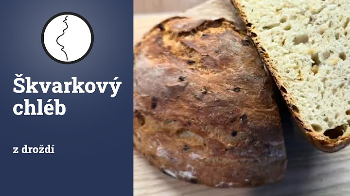 Domácí škvarkový chléb | Těhotnej kuchař
