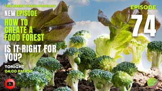 The Green Table Podcast #74 - How to create a Food Forest Net Worth