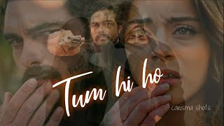 Tum Hi Ho Ft Yaman Ve Seher Emanet 