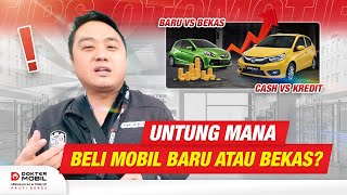 Mending Mana? Beli Mobil Bekas Baru Cash/Kredit vs Bekas Cash/Kredit - Dokter Mobil Indonesia screenshot 4