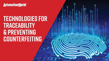 Technologies for Traceability and Preventing Counterfeiting