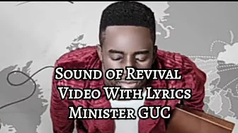 Minister GUC Sound of Revival revival lyrics video #ministerGUC #soundofrevival Minister GUC Sound of Revival revival lyrics video #ministerGUC #soundofrevival