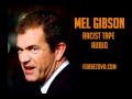 Mel Gibson Racist Tape
