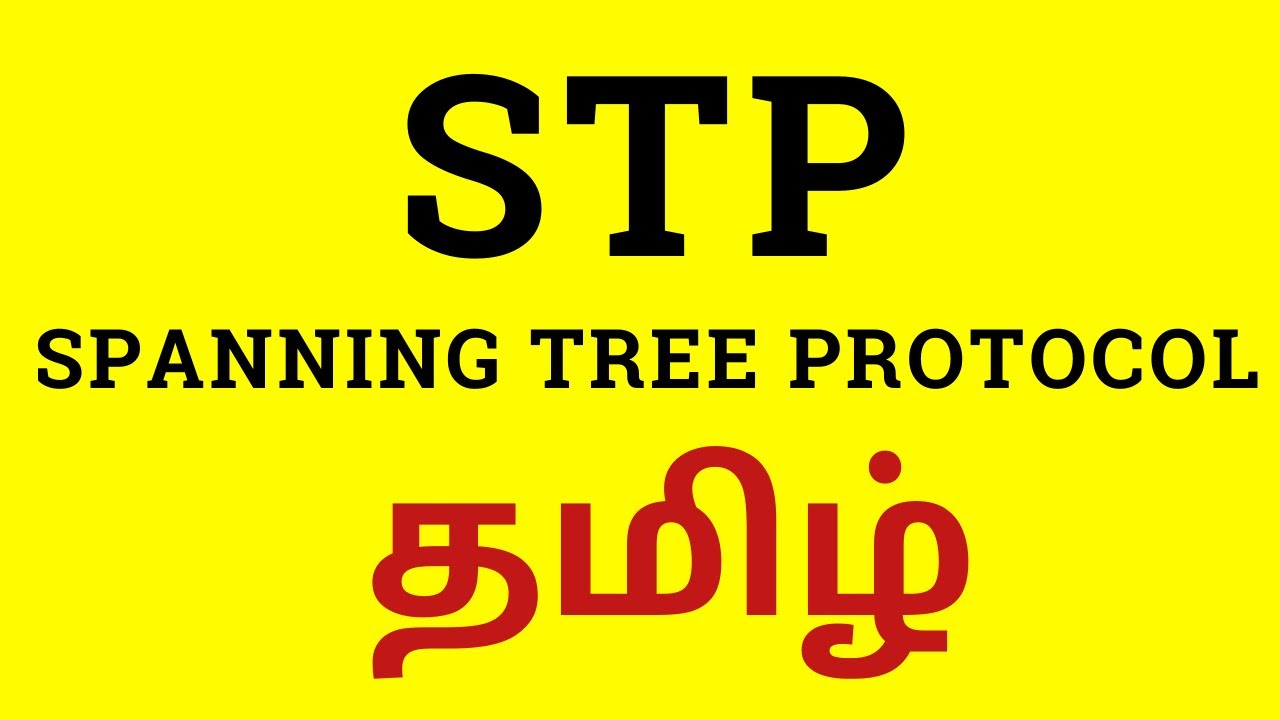 STP - Spanning Tree Protocol Explained in Tamil | Step by Step | How ...