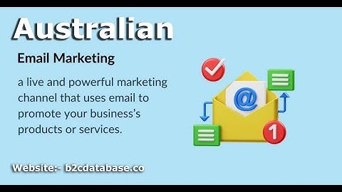 Grow Your Marketing Campaigns with Verified Australian Email List