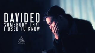 Davideo - Somebody That I Used To Know (Official Music Video)