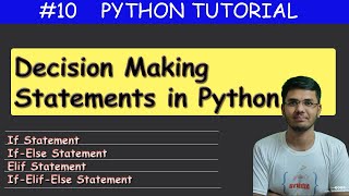 #10 Decision Making Statements in Python | Python Tutorial