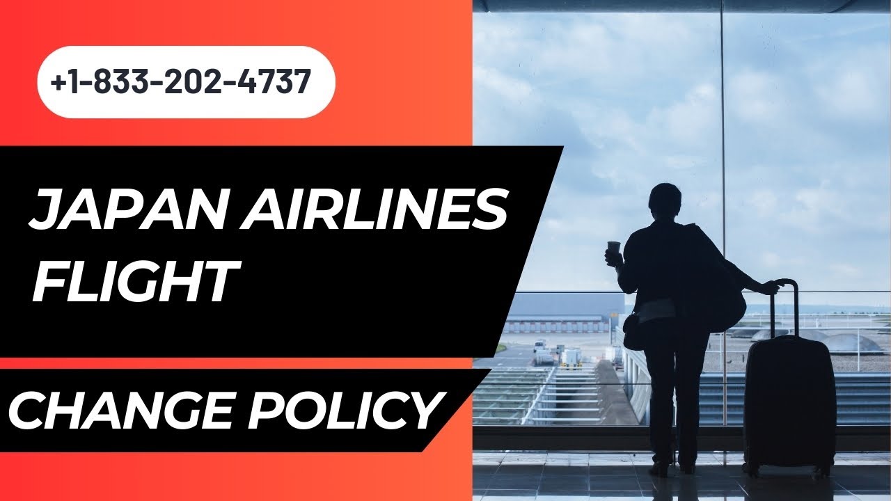 japan-airlines-change-flight-policy-step-by-step-guide-to-change-a
