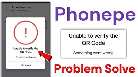 Unable to verify the qr code phonepe l Phonepe unable to verify the qr code l Phonepe
