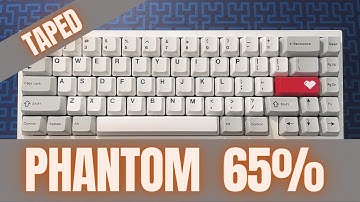 Phantom 65%  keyboard, Tape Mod + Case Foam Comparison