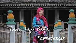 Lagu Banjar "PAMBATANGAN" (cover) Nor Helmaniah  - Durasi: 3:43. 